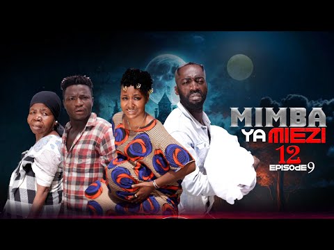 MIMBA YA MIEZI 12 Episode O9 