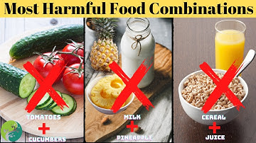 14 Harmful Food Combinations You Should Avoid