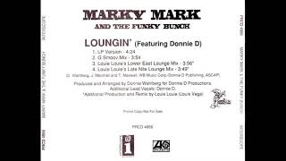 Marky Mark & The Funky Bunch - Loungin' (Louie Louie's Late Nite Lounge Mix)