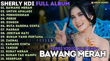 BAWANG MERAH - UNTUK APALAGI - TERPAKSA - OM ADELLA FULL ALBUM TERBARU 2025