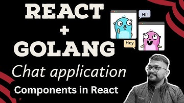 GO + REACT Fullstack App - Chat Application PART- 6 IN HINDI