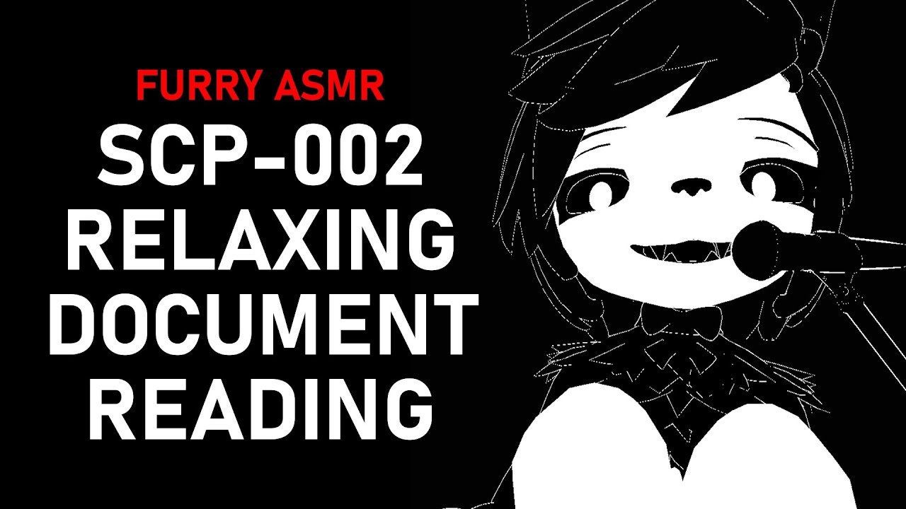 SCP-002 RELAXING DOCUMENT READING | FURRY ASMR (SCP-1471) 🖤🤍 - YouTube