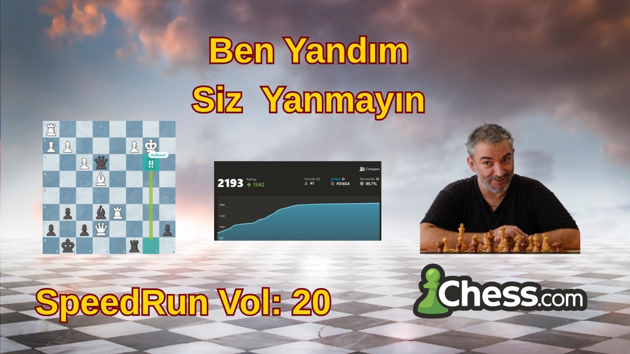 Ben Yandım Siz Yanmayın - SpeedRun 20. Bölüm Özel - chess.com