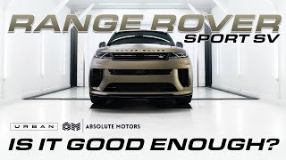 NEW 626bhp 2024 Range Rover Sport SV - Is it good enough? Review, FIRST DRIVE | URBAN UNCUT S3 EP07