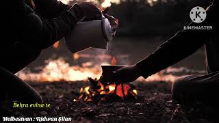 Ênkurdî ، Behra Evîna Te , أجمل قصيدة حب للعشاق