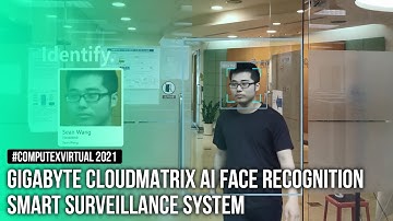 GIGABYTE CLOUDMATRIX Smart Surveillance System - AI Face Recognition