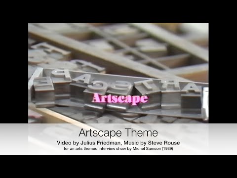 Artscape theme music - Steve Rouse