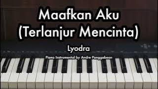 Maafkan Aku #TerlanjurMencinta - Lyodra | Piano Karaoke by Andre Panggabean
