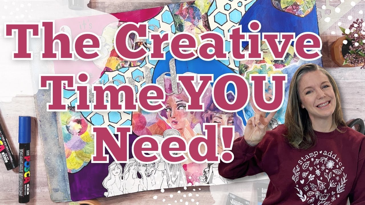 The Creative Time YOU Need || Mixed Media || Art Journaling - YouTube