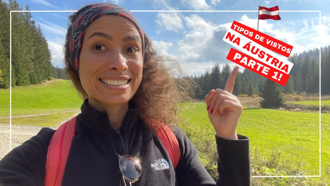 Entendendo melhor os diferenes tipos de vistos disponíveis na Austria!
