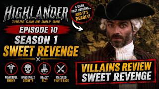 VILLAINS Sweet Revenge Highlander Season 1 Episode 10