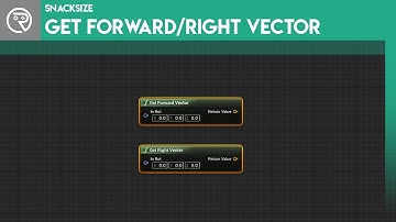 Unreal Engine 4 SnackSize - Get Forward Vector