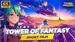 4K Tower of Fantasy Short Film - Reshaping the Future ENG Subs