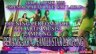 SYILA MUSIK LIVE WAYLAYAP/OPENING PERFOMANCE FAMILY ALL STAR LAMPUNG//WEDING DAING JEFFY & AYU//2023