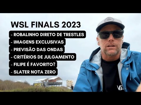 WSL Finals 2023 / Robalinho direto de Trestles / Imagens exclusivas /Favoritos /Previsão /Julgamento