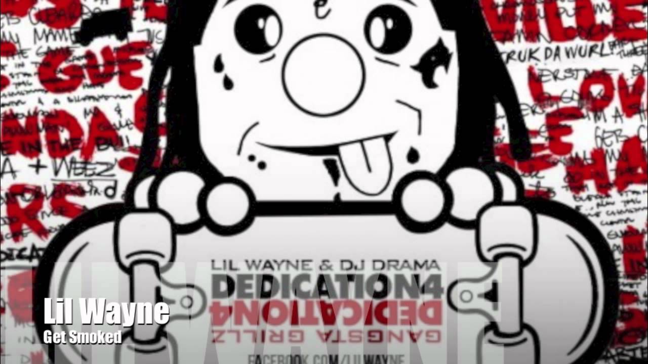 Lil Wayne - Get Smoked (Dedication 4 Mixtape)