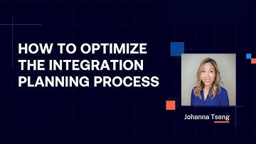 How to Optimize the Integration Planning Process