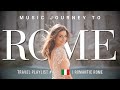 Romantic Italian Love Songs – Cinematic Songs from Rome 🇮🇹
