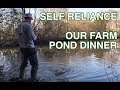 SELF RELIANCE - OUR FARM POND DINNER