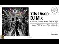 70s Disco DJ Mix | Classic Disco Hits Non Stop | 1 Hour Old School Disco Music | Setsukin