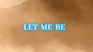 The second voice - Let me be  (Lyrics )