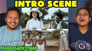 Madrasapattinam : Intro Scene Reaction | Part 1