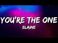 Elaine - You're the One (Lyrics)