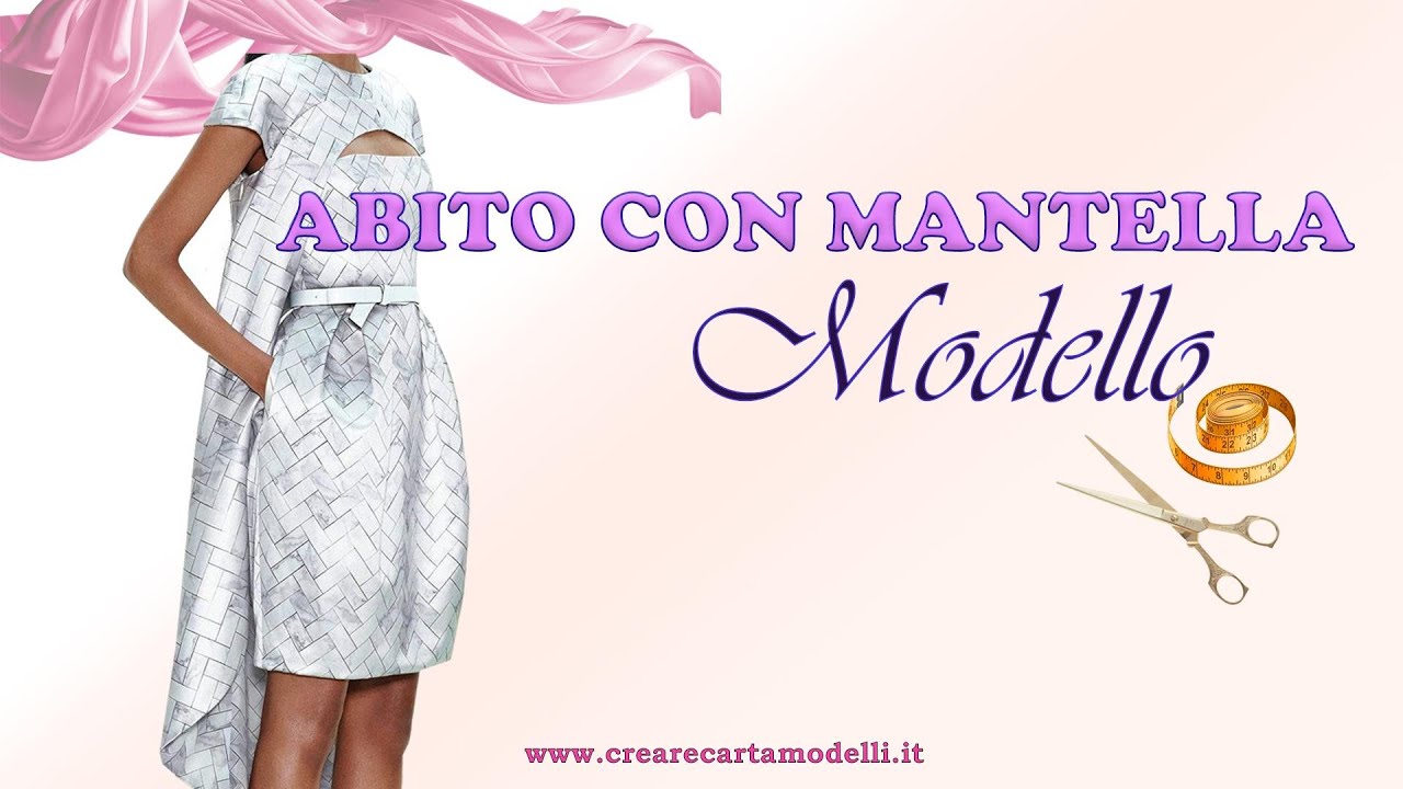 ABITO CON MANTELLA - MODELLO - YouTube