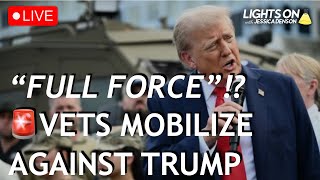 LIVE: Veterans RISE UP as Trump Approves FULL FORCE, Summons Generals | Lights On w/ Jessica Denson