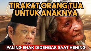 TIRAKAT ORANG TUA UNTUK ANAKNYA | CERAMAH KH ZAINUDIN MZ