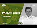Ayurvedic Diet - P Ram Manohar - #IndicTalks