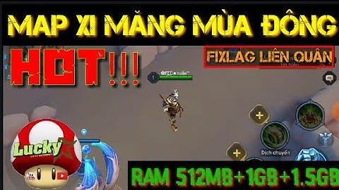 FixLag Liên Quân Mùa 8 | Map Xi Măng Mùa Đông Kì Thú | Guide FixLag Arena Of Valor.