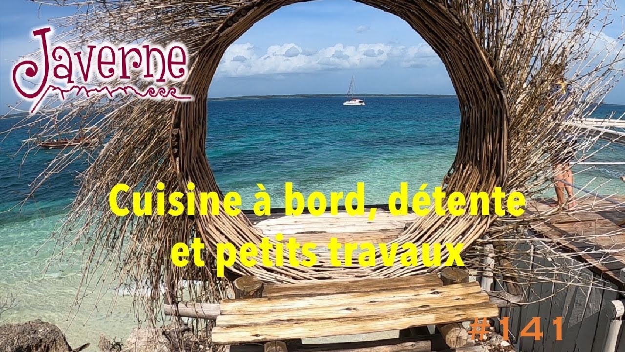 ⁣#141 Cuisine à bord, détente et petits travaux