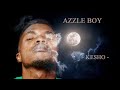 Azzle boy  kesho lyrics