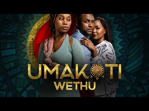 Umakoti Wethu | South African Movie | First On Showmax