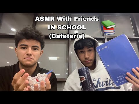 ASMR With Friends (Part 22) At School