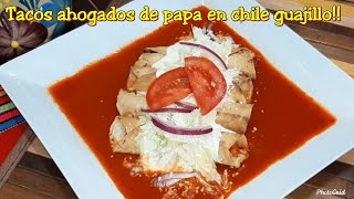 Tacos ahogados de papa en chile guajillo!!