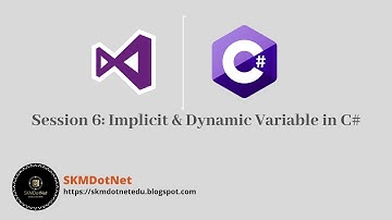 C# Session 6   Implicit & Dynamic Variable in C#