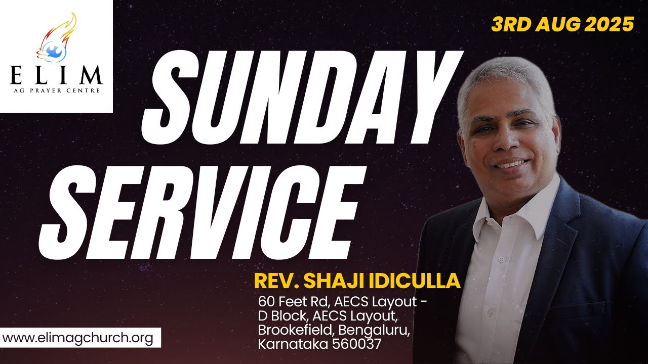 SUNDAY SERVICE - (03-08-2025)​​ | Pastor Shaji Idiculla | Elim AG Church|