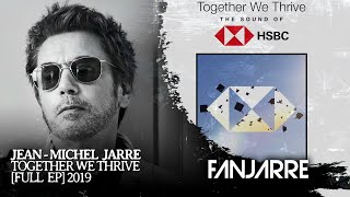 Jean-Michel Jarre - Together We Thrive (The Sound of HSBC)
