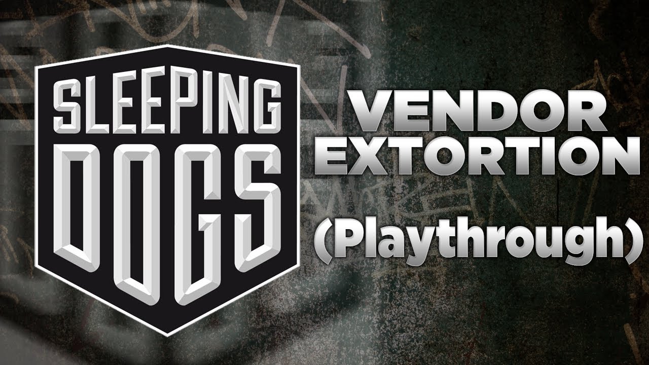 Sleeping Dogs - Vendor Extortion (Playthrough)