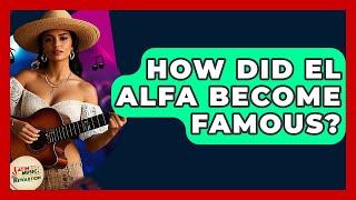 Celebrity How Did El Alfa Become Famous? - Latin Music Revolution Wealth