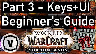 User Interface & Keybinds - Beginner's Guide - World of Warcraft: Shadowlands - PART 3