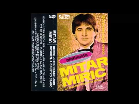 Mitar Miric - Sto se nisi za mene udala - (Audio 1982) HD