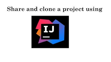Share and Clone a project using IntelliJ