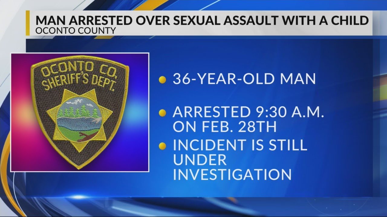 Oconto Co. Sheriff`s Office arrests 36-year-old Suring man for alleged sexual assault of a child