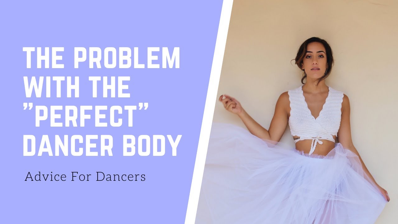 Advice For Dancers About Body Image YouTube