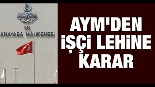 AYM'den işçi lehine karar