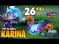 26 OVERKILL! Karina Shadow Twinblade best build [Top Global Karina] By ῆῆჯჯ - Mobile Legends