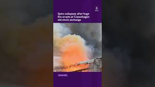 Fire erupts at Copenhagen stock exchange